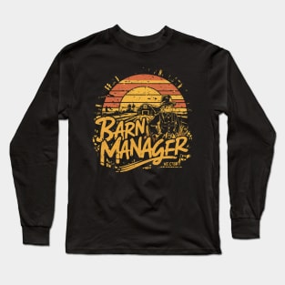 Barn Manager funny Farmer Long Sleeve T-Shirt